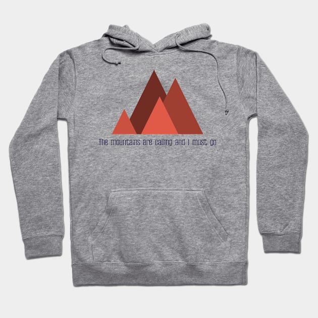 The mountains are calling and i must go minimalist design Hoodie by Sam D